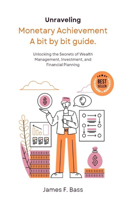 Unraveling Monetary Achievement A bit by bit guide