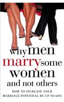 Why Men Marry Some Women and Not Others