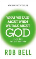 What We Talk About When We Talk About God