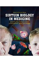 Sirtuin Biology in Medicine