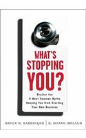 What's Stopping You?