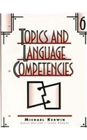 Topics and Language Competencies 6