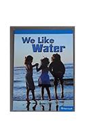 Harcourt School Publishers Science: On-Level Reader Grade K We Like Water