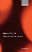 How We Act