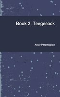 Book 2: Teegeeack