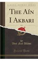 The Aï¿½n I Akbari, Vol. 2 (Classic Reprint)