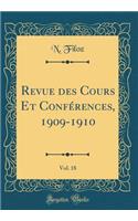 Revue Des Cours Et ConfÃ©rences, 1909-1910, Vol. 18 (Classic Reprint)