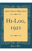 Hi-Log, 1921 (Classic Reprint)