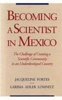 Becoming a Scientist in Mexico