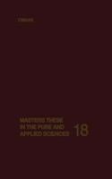 Masters' Theses in the Pure and Applied Sciences: Accepted by Colleges and Universities of the United States and Canada(18 Masters Theses in the Pure and Applied Sciences)