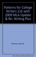 Patterns for College Writers 11E with 2009 MLA Update & RE: Writing Plus