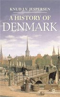 A History of Denmark (Palgrave Essential Histories Series)