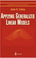 Applying Generalized Linear Models
