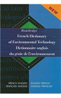 Routledge French Dictionary of Environmental Technology Dictionnaire Anglais Du Genie de l'Environnement