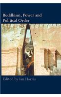 Buddhism, Power and Political Order