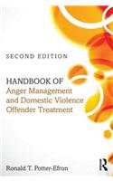 Handbook of Anger Management and Domestic Violence Offender Treatment