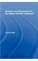 Zionism and Revolution in European-Jewish Literature