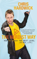 Nerdist Way: How to Reach the Next Level (in Real Life)