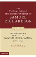 Correspondence Primarily on Sir Charles Grandison (1750-1754)