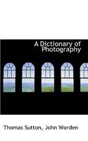 A Dictionary of Photography