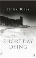 The Short Day Dying