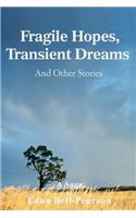Fragile Hopes, Transient Dreams: And Other Stories(English)