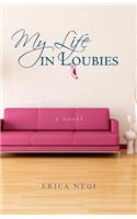 My Life in Loubies