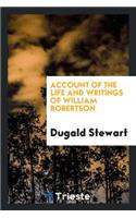 Account of the Life and Writings of William Robertson