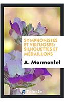 Symphonistes Et Virtuoses