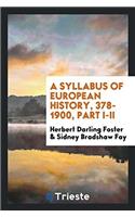 Syllabus of European History, 378-1900, Part I-II