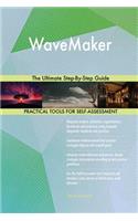 WaveMaker The Ultimate Step-By-Step Guide