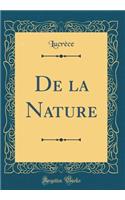 de la Nature (Classic Reprint)