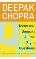 Teens Ask Deepak: All the Right Questions(English)
