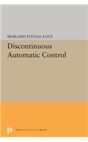 Discontinuous Automatic Control