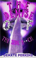 The Demise of the Side B**ch