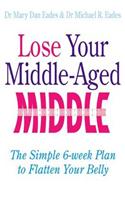 Lose Your Middle-Aged Middle