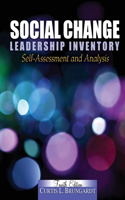 Social Change Leadership Inventory: Self-Assessment and Analysis: Leadership Inventory: Self-Assessment and Analysis