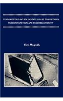 Fundamentals of Solid-state Phase Transitions, Ferromagnetism and Ferroelectricity