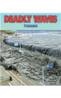 Deadly Waves: Tsunamis(Disasters-People in Peril)