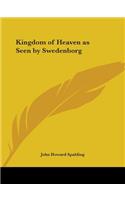 Kingdom of Heaven as Seen by Swedenborg (1916)