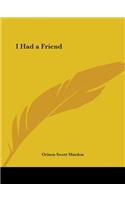 I Had a Friend: (English)