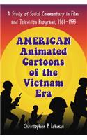 American Animated Cartoons of the Vietnam Era