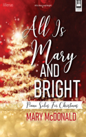 All Is Mary and Bright: Piano Solos for Christmas