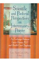 Scientific and Pastoral Perspectives on Intercessory Prayer