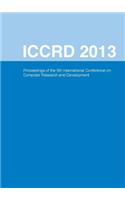 International Conference on Computer Research and Development (ICCRD 2013)