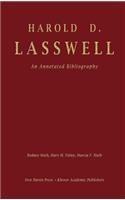 Harold D. Lasswell: An Annotated Bibliography