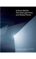 Anthony McCall: The Solid Light Films and Related Works
