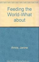 Feeding the World-What about