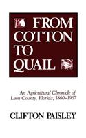From Cotton to Quail