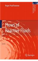 Flows of Reactive Fluids